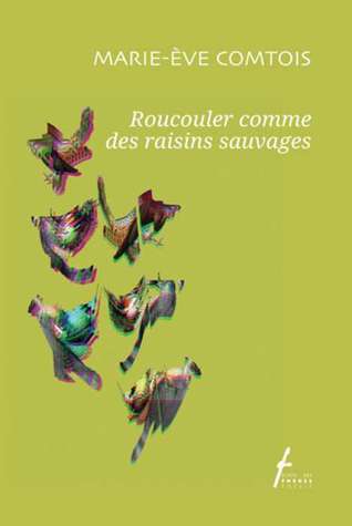Roucouler comme des raisons sauvages (Paperback)