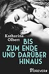 Bis zum Ende und darüber hinaus by Katharina Olbert