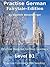 Practise German Fairytale-Edition: Practise-book for German learners: Level B1 - Practise German while reading (Practise German - Learn German with the ... Communication Approach 3) (German Edition)