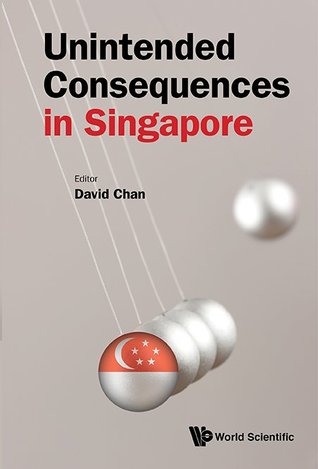 Unintended Consequences in Singapore (Hardcover)
