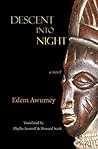 Descent into Night by Edem Awumey
