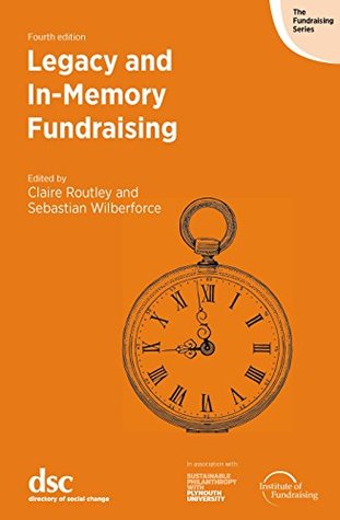 Legacy and In-Memory Fundraising (The Fundraising Series)