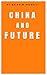 China's Future by Malcolm Broadley