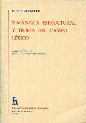 Semántica estructural y teoría del campo léxico