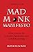 The Mad Monk Manifesto: A P...