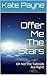 Offer Me The Stars: Oh No! ...