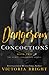 Dangerous Concoctions (Curvy Assignments, #2)