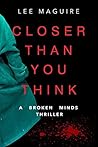 Closer Than You Think by Lee Maguire