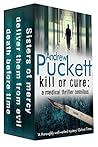 Kill or Cure: A Medical Thriller Omnibus (Medical Emergencies Book 3) Kill or Cure: A Medical Thriller Omnibus (Medical Emergencies Book 3)