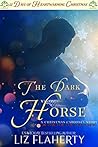 The Dark Horse by Liz Flaherty