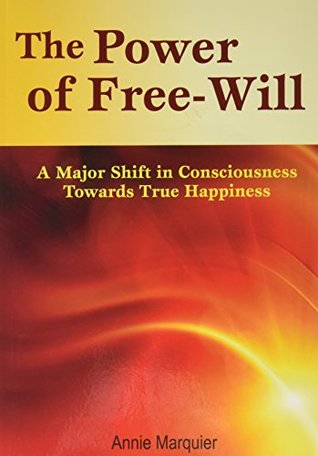 The Power of Free-Will by Annie Marquier (Paperback)