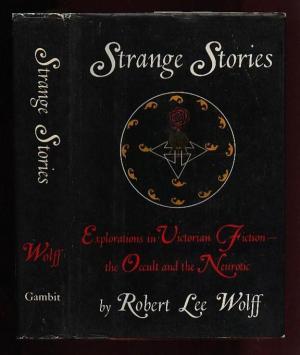 Strange Stories and Other Explorations in Victorian Fiction - The Occult and the Neurotic