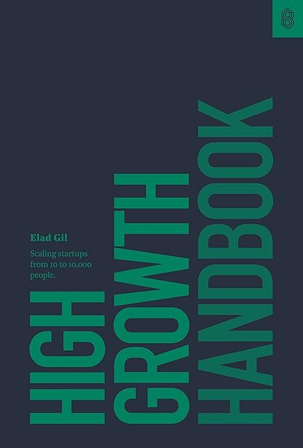 High Growth Handbook: Scaling Startups from 10 to 10,000 People