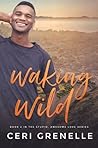 Waking Wild (Stupid Awesome Love, #2)