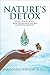 Nature's Detox: Heal Your B...