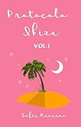 Protocolo Ibiza: Volúmen 1