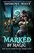 Marked By Magic (The Baine Chronicles, #4)