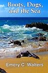 Boots, Dogs, and the Sea
