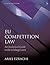 EU Competition Law: An Analytical Guide to the Leading Cases