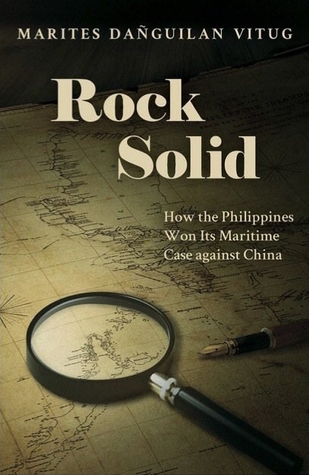 Rock Solid: How the Philippines Won Its Maritime Case against China (Paperback)