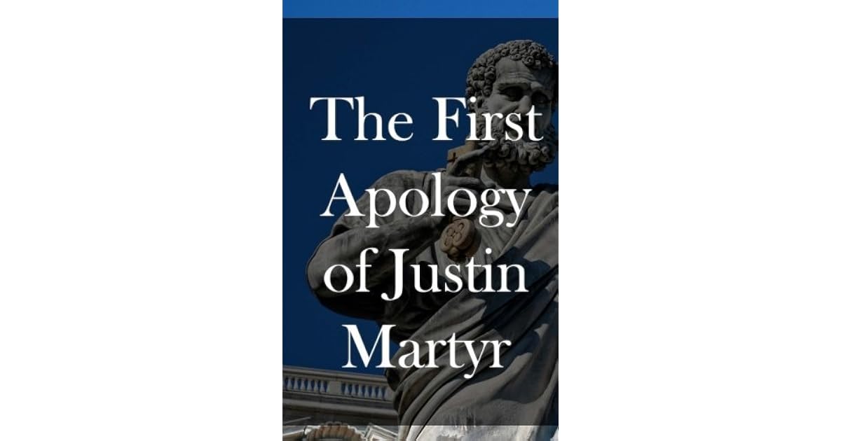 Analytical paper justin martyr first apology essay picture