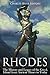 Rhodes: The History and Legacy of the Greek Island from Ancient Times to Today