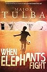 When Elephants Fight