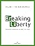 Breaking Liberty: Libertari...