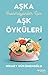 Aşka İnanmayanlar İçin Aşk ...