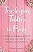 Teach your Toddler to Pray: A simple, no-pressure guide to introducing your child to the Savior of the Universe
