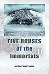 Five Houses of the Immortals