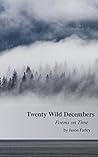 Twenty Wild Decembers: Poems On Time