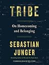 Tribe by Sebastian Junger Tribe by Sebastian Junger