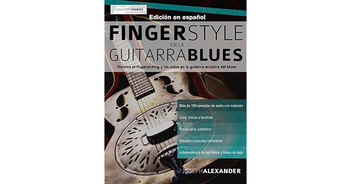 Fingerstyle en la guitarra blues by Joseph Alexander