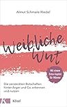 Weibliche Wut: Di...