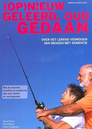 (Op)nieuw geleerd, oud gedaan: over het lerend vermogen van mensen met dementie