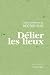 Délier les lieux