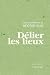 Délier les lieux by Hector Ruiz