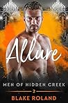 Allure (Men of Hidden Creek - Season 2, #2)