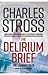 The Delirium Brief (Laundry Files, #8)