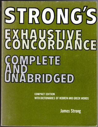 Strong's Exhaustive Concordance of the Bible