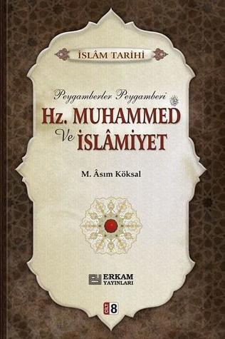 Hz. Muhammed ve İslamiyet - 1 (İslam Tarihi, #1)