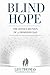 BLIND HOPE : The Joyous Reu...