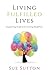 Living Fulfilled Lives by Sue Sutton