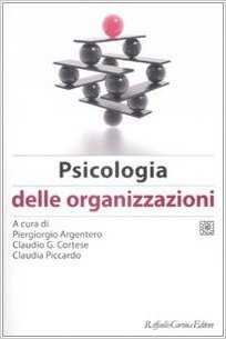 Manuale di psicologia del lavoro e delle organizzazioni (Perfect Paperback)