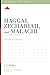 Haggai, Zechariah, and Malachi by Stephen M. Coleman