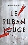 Le Ruban rouge by Lucy Adlington