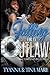 Falling For an Outlaw by Tyanna and Tina Marie