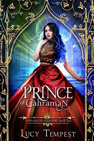 Prince of Cahraman (Fairytales of Folkshore, #2)