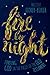 Fire by Night by Melissa Florer-Bixler